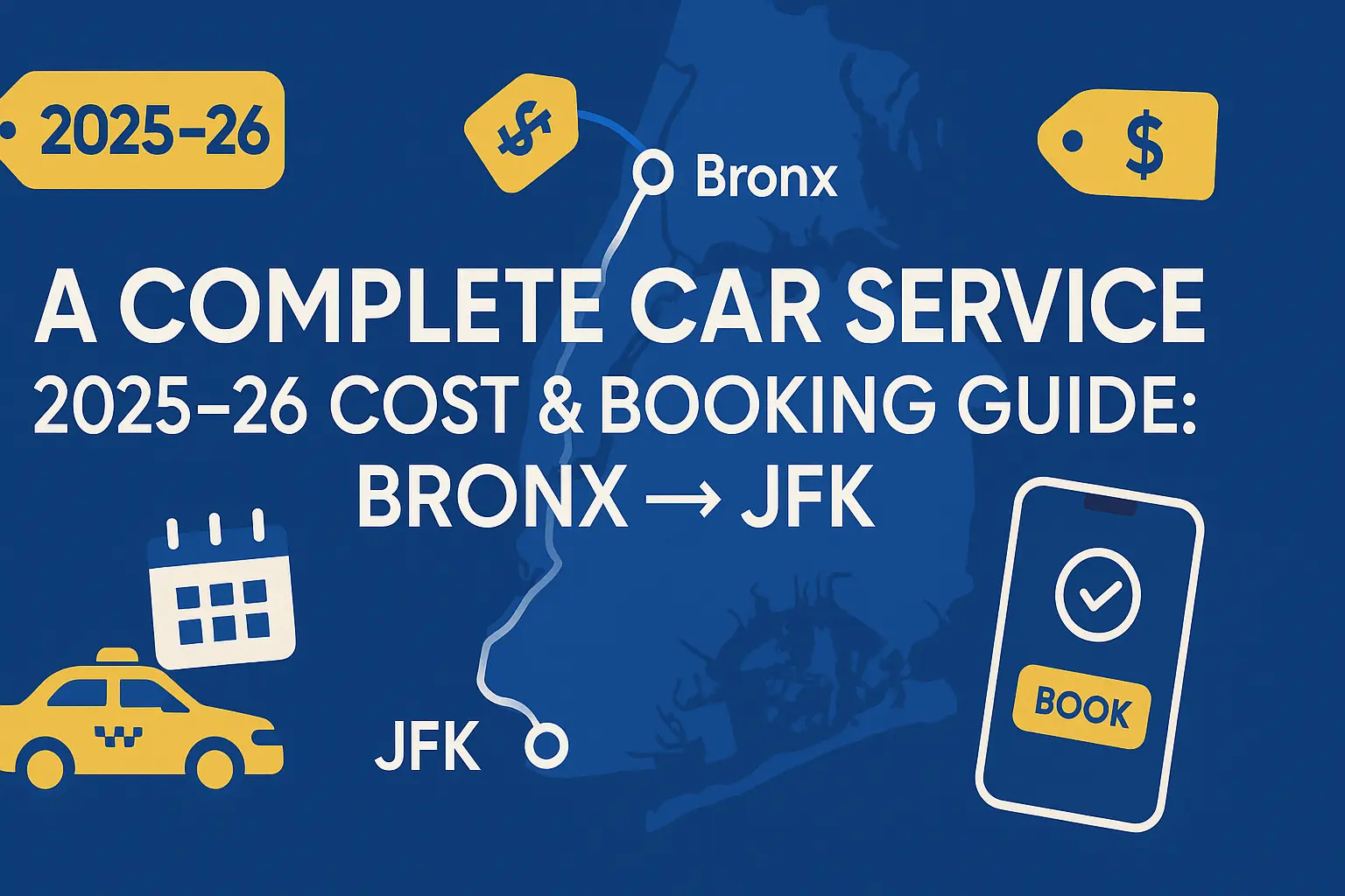 Complete guide 2025-26 of Bronx to JFK Car Service cost